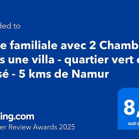 Suite Familiale Avec 2 Chambres Dans Une Villa - Quartier Vert Et Boise - 5 Kms De Namur  Exterior foto